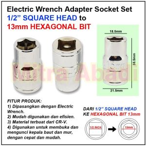 Electric Wrench Adapter SOCKET BIT / Kunci Sok 1/2 SQUARE TO HEX BIT