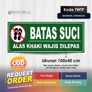 Spanduk Banner Batas Suci Alas Kaki Harap Di Lepas Kode Twtp Hijau