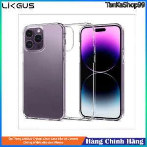 Ốp Trong LIKGUS Crystal Clear Case bảo vệ Camera Chống ố Viền dẻo cho IPhone 12 13 14 15 Pro Max Tankashop99
