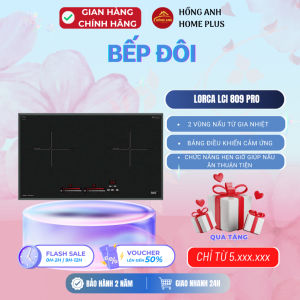 Bếp từ đôi Lorca LCI 809 Pro mặt kính Schott Ceran điều khiển cảm ứng trượt nhiều chế độ nấu an toàn