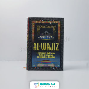 Buku Ensiklopedi Fiqih Islam - Al Wajiz - Pustaka As Sunnah - Abdul Azhim Bin Badawi Al Khalafi HC