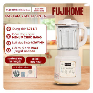 Máy làm sữa hạt cối thuỷ tinh cao cấp dung tích 175L menu 9 chức năng Fujihome SM01A Máy xay đa năng nấu cháo súp hầm xay sinh tố đun sôi
