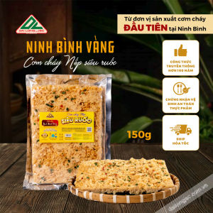 Cơm cháy gạo nếp hương siêu ruốc Ninh Bình Vàng 100g 150g 200g 250g 300g Đặc sản thơm ngon giòn rụm