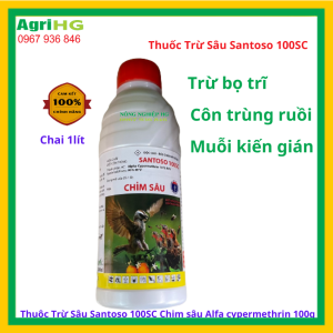 Thuốc diệt côn trùng Santoso 100SC - Chim sâu- chai 1Lit (Alfa cypermethrin 100g/l) Trừ bọ trĩ côn trùngruồi muỗi kiến gián ( Vật Tư Nông Nghiệp AgriHG