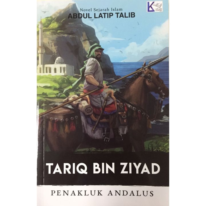 Kisah Inspiratif Tariq bin Ziyad: Penakluk Andalusia