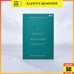 Buku Motivasi Bestseller A Gentle Reminder Tentang Menemukan Memuliakan Dan Menguatkan Diri Rene