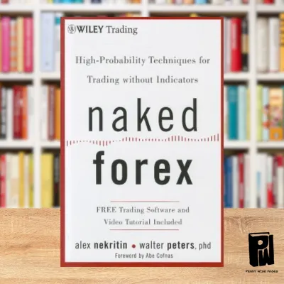 Naked Forex: High-Probability Techniques for Trading Without Indicators