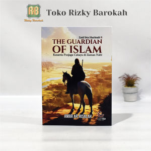 Buku Sejarah Islami The Guardian of Islam Kesatria Penjaga Cahaya Di Zaman Nabi Zaid Bin Haritsah #2