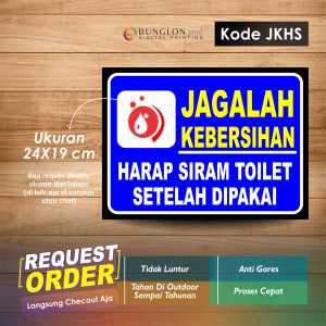STIKER JAGALAH KEBERSIHAN HARAP SIRAM TOILET SETELAH DIPAKAI + LAMINASI KODE JKHS BIRU