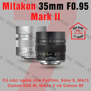 Ống kính Zhongyi Mitakon Speed Master 35mm F0.95 Mark II dành cho Sony E Fujifilm FXCanon EOS M và M4/3