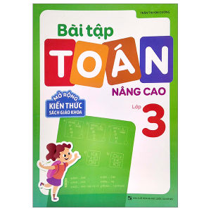 Sách - Bài Tập Toán Nâng Cao Lớp 3 - Mở Rộng Kiến Thức Sách Giáo Khoa - Sách thiếu nhi Minh Long