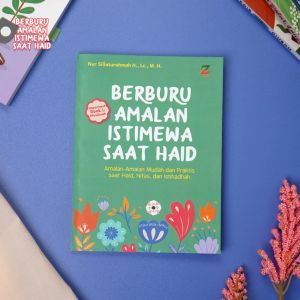 Berburu Amalan Istimewa Saat Haid - Buku Tips Ibadah Saat Menstruasi Nifas dan Istihadhah (Bonus 1pcs Al-Matsurat)