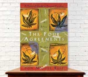 The Four Agreements: A Practical Guide to Personal Freedom