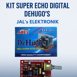 Kit Super Echo Digital DeHugo’s Seri 037 – JALs ELEKTRONIK