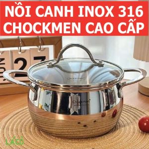 Nồi canh Chockmen Đức Inox 316 cao cấp nồi inox nguyên khối nồi nấu canh inox nồi hầm kho thịt kho cá nồi bếp từ có nắp
