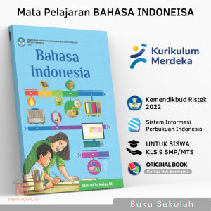 Buku Paket Siswa Mata Pelajaran Bahasa Indonesia Kelas 9 IX SMP MTs Kurikulum Merdeka Belajar 2022 / Buku Bhs B Indonesai Kls 3 Sekolah Menengah Pertama Penggerak Penerbit Terbitan Kemdikbud Kemendikbudristek Kemendikbud Kementrian Pendidikan
