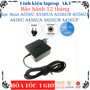 Sạc laptop Asus A556U A556UA A556UB A556UF A456U A456UA A456UB A456UF Sạc Asus 19V-2.37A/3.42A-45W/65W chân nhỏ vuông chữ nhật
