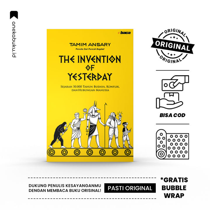 The Invention of Yesterday Tamim Ansary (Penerbit Baca) Lazada