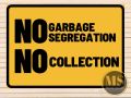 Tapat Ko Linis Ko No Segregation No Garbage Collection Signage (Laminated Signage and Waterproof Vinyl Sticker A4 Size). 