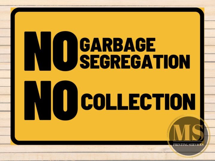 Tapat Ko Linis Ko No Segregation No Garbage Collection Signage (Laminated Signage and Waterproof Vinyl Sticker A4 Size)