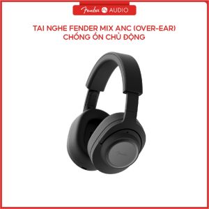Tai Nghe Fender MIX (Đen) - Chống Ồn Chủ Động (ANC) Âm Thanh Lossless - BH 24 Tháng FA-MIX-SBKWW