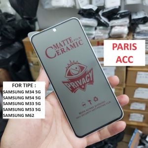 SAMSUNG M34 5G M54 5G M33 5G M53 5G M62 ANTI GORES CERAMIC SPY PRIVACY PLASTIK MIKA LENTUR TEMPERED ANTI GORES