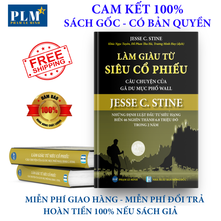 LÀM GIÀU TỪ SIÊU CỔ PHIẾU – Câu Chuyện Của Gã Du Mục Phố Wall – JESSE C ...
