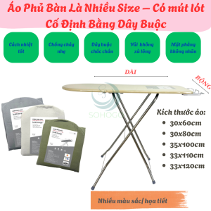 Áo bọc/áo trùm/bao trùm cho bàn ủi để ủi quần áo có lót mút - (Sai số kích thước - 5%) . Giao màu ngẫu nhiên (Chọn màu vui lòng nhắn tin cho shop). Size sản phẩm 30x60cm 30x80cm 35x100cm 33x110cm 33x120cm 140x50cm ...