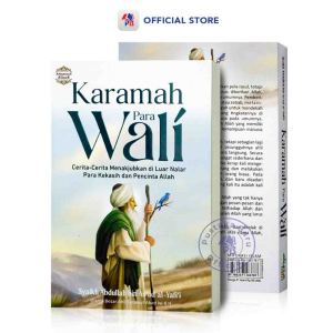 Buku Motivasi / Karamah Para Wali : Cerita-Cerita Menakjubkan di Luar Nalar Para Kekasih dan Pencinta Allah