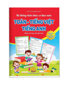 Sách - Hệ thống kiến thức cơ bản 3 môn Toán Tiếng Việt Tiếng Anh - Dành Cho học sinh Tiểu học