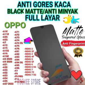 ANTI GORES KACA BLUE MATTE / ANTI MINYAK OPPO A32 / A33 / A52 / A53 / A54 / A72 / A73 / A73 5G / A74 / A74 5G / A93 / A94 / A94 5G / RENO 2 / RENO 2F / RENO 4 / RENO 4F / RENO 5 / REN / ANTI GORES KACA BLUE MATTE / ANTI MINYAK / ANTI GORES KACA FULL LAYAR