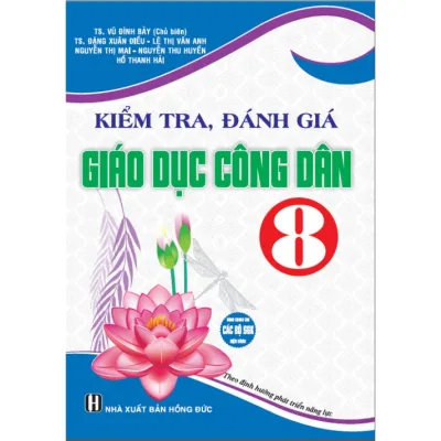 Sách - Kiểm tra đánh giá giáo dục công dân 8 (dùng chung cho các bộ sgk hiện hành)