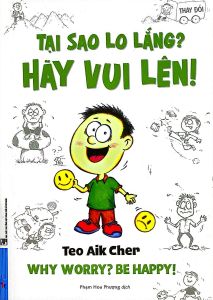 Tại Sao Lo Lắng? Hãy Vui Lên! - Khổ Nhỏ