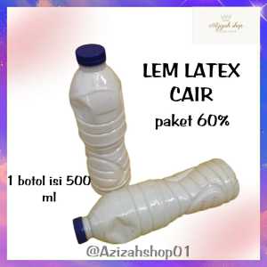 LATEX CAIR 500ML KARET LATEK KEMASAN BOTOL PEREKAT LEM LATEX