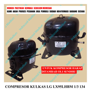 LX95 COMPRESSOR / KOMPRESOR / COMPRESOR KULKAS LG LX95LHBM 1/3 134 (TERMASUK PACKING KAYU)