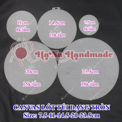 Canvas Lót Túi Dạng Tròn lỗ vuông nhỏ (size 7.5cm 11cm 14.5cm 20cm 23.5cm)