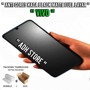 ANTI GORES KACA MATTE FULL LAYAR VIVO Y30 / Y30i / Y50 / Y50i / V15 / V15PRO / V17 / V17PRO / V19 / V20 / V20SE / V21 / V21 5G/ V11 / V11PRO / S1 / S1PRO / V9 / ANTI GORES KACA MATTE FULL LAYAR