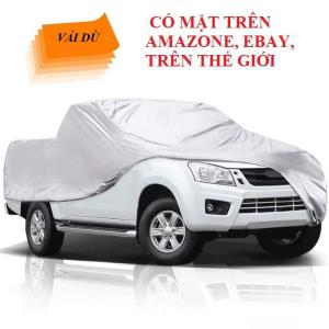 BẠT PHỦ Ô TÔ XE BÁN TẢI VẢI DÙ BẠT CHE NẮNG ÁO TRÙM XE KHÔNG BỊ GIÒN RÁCH CHỐNG NÓNG CHỐNG THẤM CHỐNG TIA UV HÀNG ĐƯỢC BÁN TRÊN AMAZON EBAY TIÊU CHUẨN CHÂU ÂU CHO XE DMAX FORD RANGER BT50 NAVARA...
