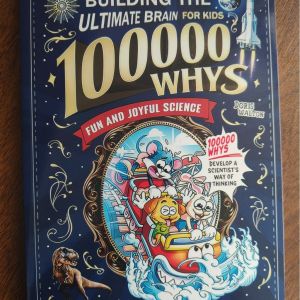 Building The Ultimate Brain 100000 Whys Kids Encyclopedia | Science & Knowledge Book for Children | Educational Gift for Boys & Girls