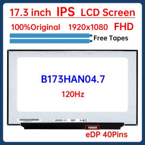 17.3 Inch 120Hz Laptop LCD Screen B173HAN04.7 For MSI MS-17F2 ASUS FX706LI FX706IU Display Matrix Panel 1920x1080 eDP 40 Pins