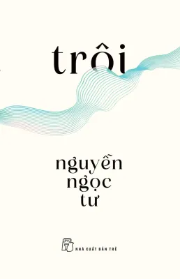 Sách NXB Trẻ - Trôi (Nguyễn Ngọc Tư)