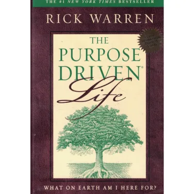 The Purpose Driven Life by RIck Warren