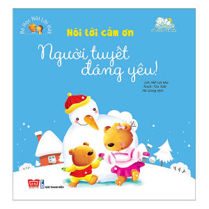 Sách Bé Học Nói Lời Hay - Cảm Ơn Yêu Thương Chúc Mừng Động Viên Khích Lệ Khen Ngợi - Đinh Tị