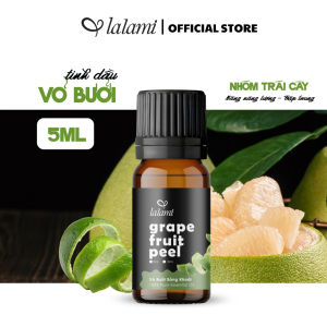 Tinh dầu Vỏ Bưởi thiên nhiên nguyên chất LALAMI - Mid grapefruit essential oil - mẫu thử 5ml/10ml