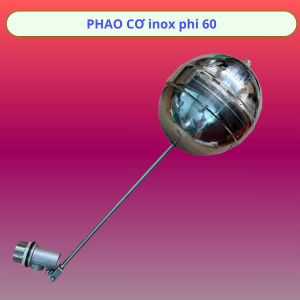 PHAO CƠ INOX 304 PHI 60PHAO CƠ CHỐNG TRÀN PHI 60