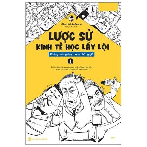 Lược Sử Kinh Tế Học Lầy Lội - Khủng Hoảng Dạy Cho Ta Những Gì?: Tập 1