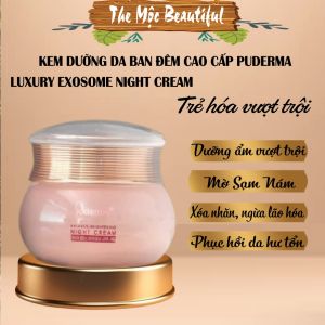 Kem Dưỡng Trắng Da Ban Đêm Puderma Luxury Exosome 50G: tái tạo phục hồi chuyên sâu nâng cơ trẻ hoá đa tầng phục hồi da lão hoá da mỏng yếu sạm nám da nhiễm corti