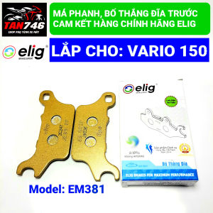Má phanh ELIG mã EM381 Bố thắng đĩa trước lắp cho Vario 150 đời 2018 trở lên heo dầu có chữ TOKICO