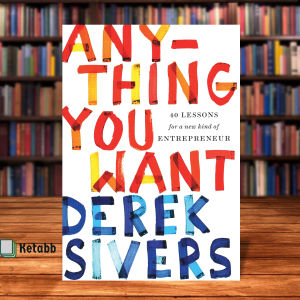 Anything You Want by Derek Sivers [High Quality Paperback]