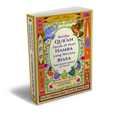 Mizan Ketika Qur’an Jatuh di Hati Hamba yang Merasa Biasa: Tafsir Naratif Inspiratif Juz ‘Amma - Nadirsyah Hosen